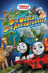 Thomas & Friends: Big World! Big Adventures! The Movie 2018 one on netflix