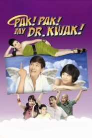 Pak! Pak! My Dr. Kwak! 2011 one on netflix