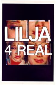 Lilja 4 real 2003 one on netflix
