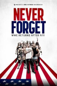 Never Forget: WWE Returns After 9/11 2021 one on netflix