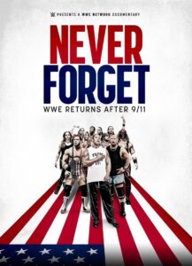 Never Forget: WWE Returns After 9/11 2021 one on netflix