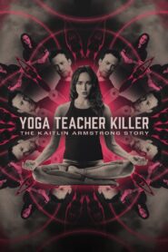 Yoga Teacher Killer: The Kaitlin Armstrong Story 2024 one on netflix