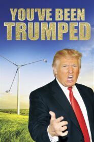 You’ve Been Trumped 2012 one on netflix