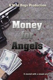 Money for Angels 2012 one on netflix