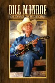 Bill Monroe: Father of Bluegrass Music 1993 one on netflix