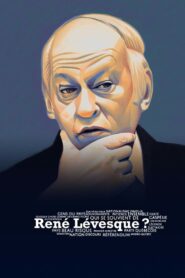 Qui se souvient de René Lévesque? 2022 one on netflix