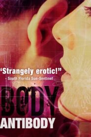 Body/Antibody 2007 one on netflix