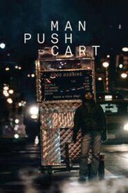 Man Push Cart 2006 one on netflix