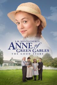 Anne of Green Gables: The Good Stars 2017 one on netflix