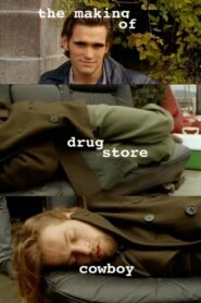 The Making of Drugstore Cowboy 1999 one on netflix