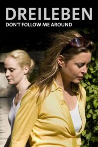 Dreileben: Don’t Follow Me Around 2011 one on netflix