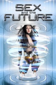 Sex and the Future 2020 one on netflix