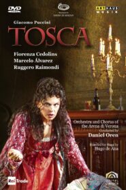 Puccini: Tosca (Arena di Verona) 2006 one on netflix