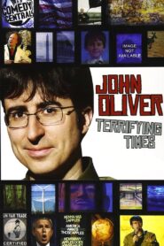 John Oliver: Terrifying Times 2008 one on netflix