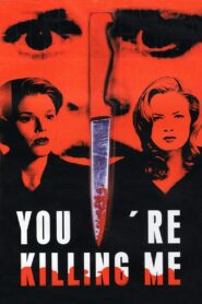 You’re Killing Me… 2003 one on netflix