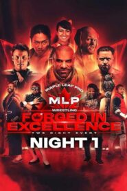 Maple Leaf Pro Wrestling – Forged In Excellence Night 1 2024 one on netflix