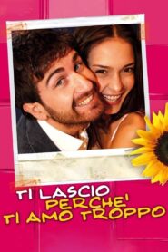 Ti lascio perché ti amo troppo 2006 one on netflix