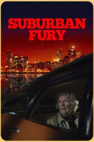 Suburban Fury 2024 one on netflix