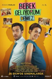 Bebek Geliyorum Demez 2018 one on netflix