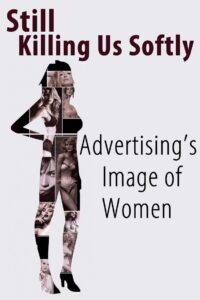 Still Killing Us Softly: Advertising’s Image of Women 1987 one on netflix
