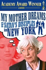 My Mother Dreams the Satan’s Disciples in New York 1998 one on netflix