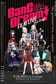 BanG Dream! FILM LIVE 2nd Stage 2021 one on netflix