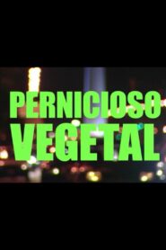Pernicioso vegetal 2002 one on netflix