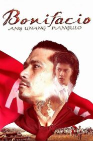 Bonifacio: Ang Unang Pangulo 2014 one on netflix
