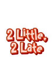 2 Little, 2 Late 1999 one on netflix