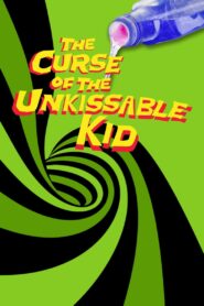 The Curse of the Un-Kissable Kid 2012 one on netflix