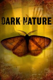 Dark Nature 2010 one on netflix