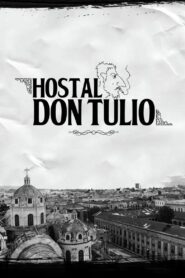 Hostel Don Tulio 2018 one on netflix