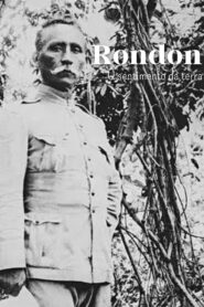 Rondon – O sentimento da terra 1992 one on netflix