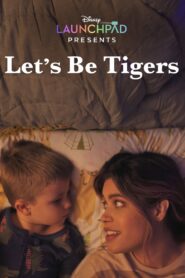Let’s Be Tigers 2021 one on netflix
