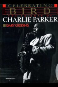 Celebrating Bird: The Triumph of Charlie Parker 1989 one on netflix