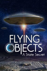 Flying Objects: A State Secret 2020 one on netflix