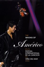 The Making Of “Américo at the Viña del Mar International Song Festival 2010” 2010 one on netflix