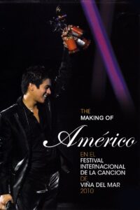 The Making Of “Américo at the Viña del Mar International Song Festival 2010” 2010 one on netflix