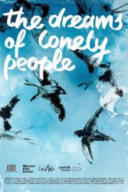 The Dreams Of Lonely People 2021 one on netflix