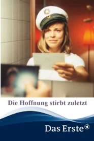Die Hoffnung stirbt zuletzt 2002 one on netflix