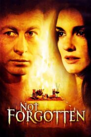 Not Forgotten 2009 one on netflix