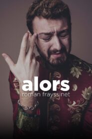 Roman Frayssinet : Alors 2022 one on netflix