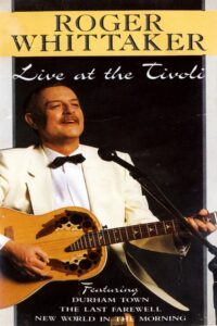 Roger Whittaker – Live At The Tivoli 1989 one on netflix
