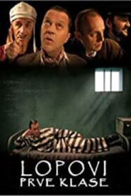 First Class Thieves 2005 one on netflix