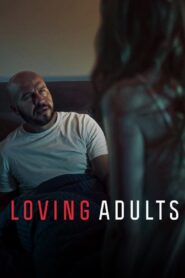 Loving Adults 2022 one on netflix