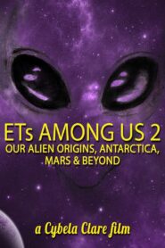 ETs Among Us 2: Our Alien Origins, Antarctica, Mars and Beyond 2018 one on netflix