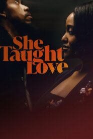 She Taught Love 2024 one on netflix