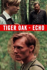 Tiger Oak + Echo 2018 one on netflix