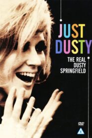 Just Dusty: The Real Dusty Springfield 2009 one on netflix