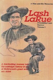 Lash LaRue: A Man and His Memories 1992 one on netflix